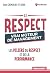 Le respect : vrai moteur de...