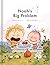 Noah's Big Problem by Anthony Antoniou