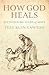 How God Heals: Recognising Signs of Hope