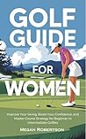 Golf Guide for Wo...
