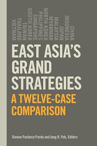 East Asia's Grand Strategies: A Twelve-Case Comparison