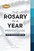 The Rosary in a Year Prayer Guide