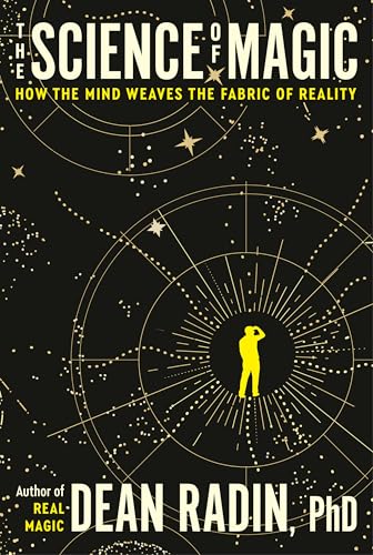 The Science of Magic: How the Mind Weaves the Fabric of Reality (Paperback)