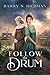 Follow The Drum: A Pride & Prejudice Variation (The Bennet Sister Variations: A Pride & Prejudice-Inspired Series)