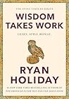 Wisdom Takes Work...