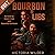 Bourbon & Lies by Victoria   Wilder