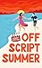 Off Script Summer: An Oppos...