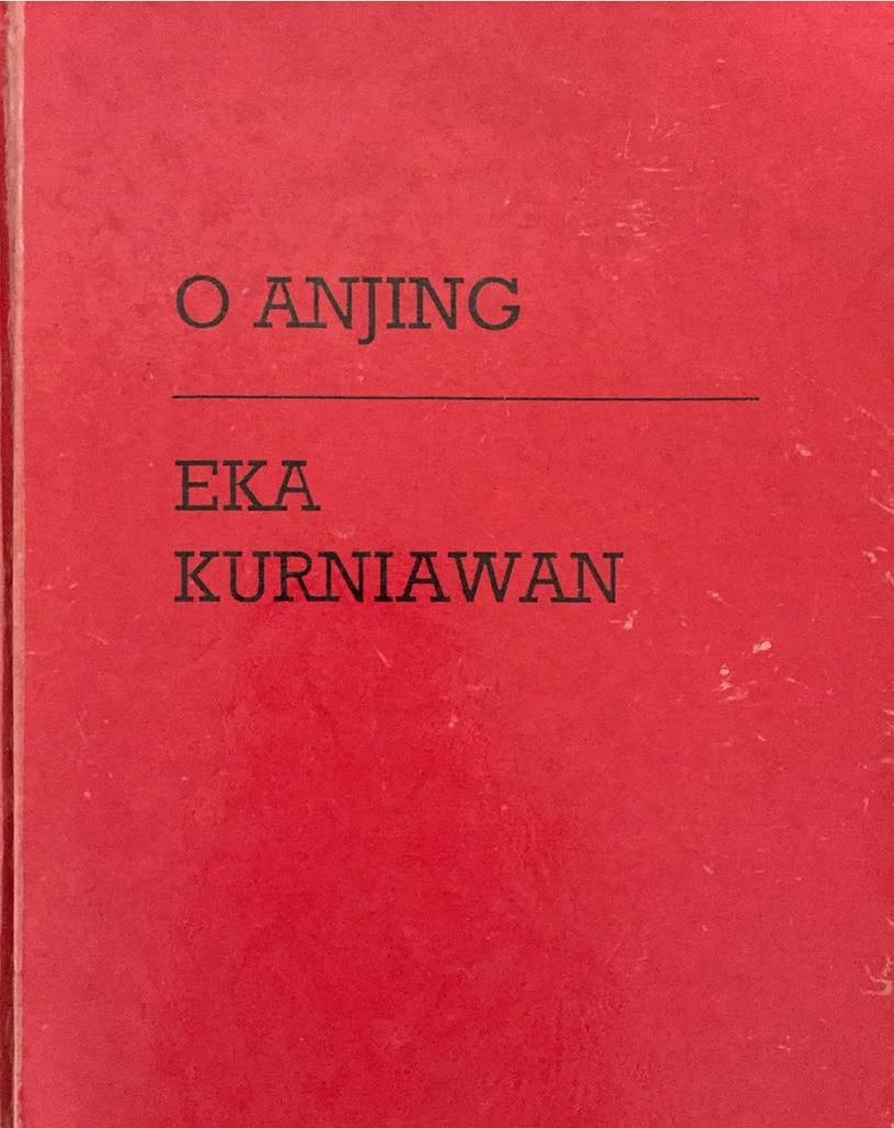 O Anjing - Manuskrip Cantik Itu Luka