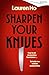 Sharpen Your Knives by Lauren Ho Sharpen Your Knives by Lauren Ho