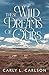 These Wild Dreams of Ours by Carly L. Carlson These Wild Dreams of Ours by Carly L. Carlson