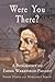 Were You There?: A Biograph...