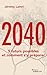 2040 : 5 futurs possibles et comment s'y préparer