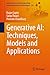Generative AI: Techniques, Models and Applications (Lecture Notes on Data Engineering and Communications Technologies Book 241)