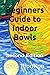 A Beginners Guide to Indoor Bowls: Second Edition