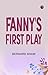 Fanny's First Play