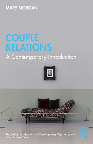 Couple Relations (Routledge Introductions to Contemporary Psychoanalysis)