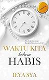 Waktu Kita Belum Habis