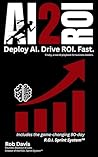 AI2ROI: Deploy AI. Drive ROI. Fast.