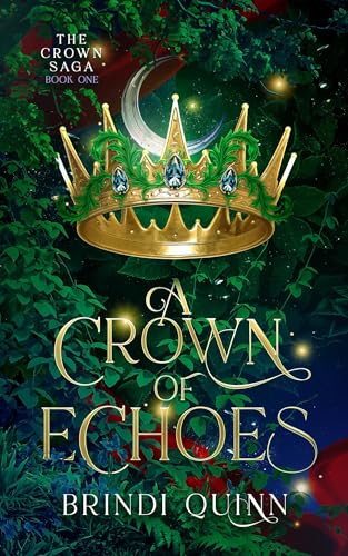 A Crown of Echoes (The Crown Saga, #1)