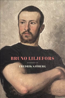 Bruno Liljefors : en biografi (Hardcover)