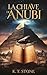 La Chiave di Anubi - Un avvincente romanzo di avventura e azione con un tocco di scienza e fantascienza per giovani e adulti. (Italian Edition)