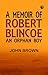 A Memoir of Robert Blincoe an Orphan Boy by John Brown