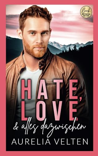 Hate, Love & alles dazwischen (Boston In Love) (German Edition)