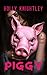Piggy: A Short Story Thriller
