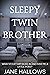 Sleepy Twin Brother by Jane Hallows