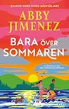 Bara över sommaren