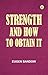 Strength and How to Obtain It