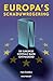 Europa's schaduwregering: De Europese Centrale Bank ontmaskerd (Dutch Edition)