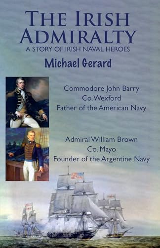 The Irish Admiralty: A Story of Irish Naval Heroes (Kindle Edition)