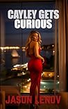 Cayley Gets Curious (Surrendering Cayley Book 1)