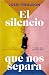 El silencio que nos separa / The Silence in Between (Spanish Edition)