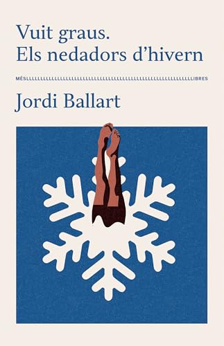 Vuit graus. Els nedadors d'hivern (Paperback)