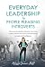 Everyday Leadership for People-Pleasing Introverts by Melissa Jenner PhD