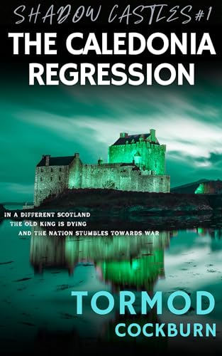 The Caledonia Regression (Shadow Castles Book 1)