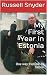 My First Year in Estonia by Russell Snyder