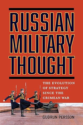 Russian Military Thought: The Evolution of Strategy Since the Crimean War