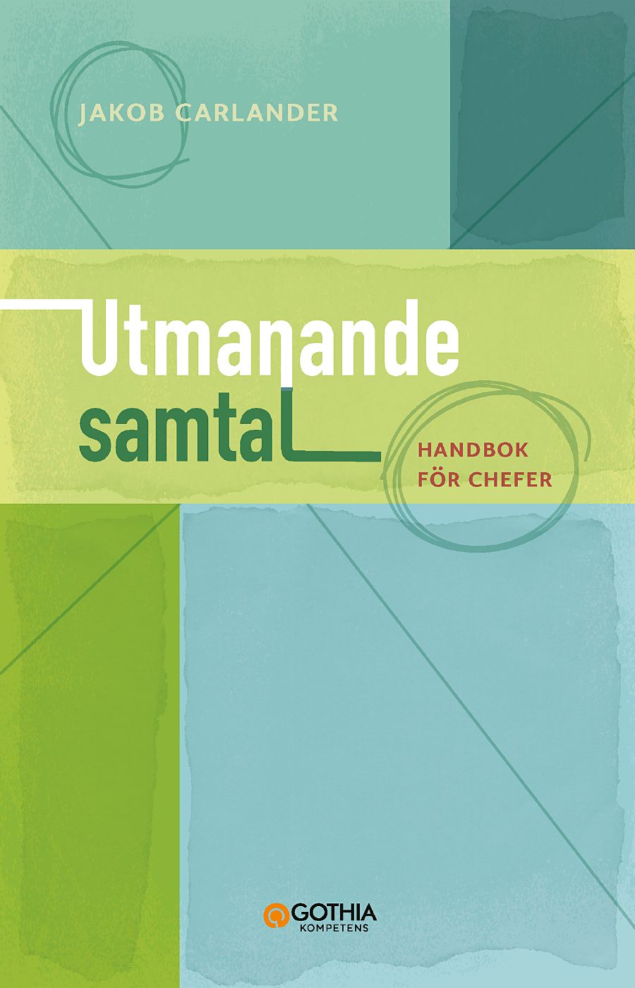 Utmanande samtal - Handbok för Chefer (Paperback)