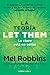 La teoría Let Them. La clave está en soltar: El método que te puede cambiar la vida y del que millones de personas no dejan de hablar