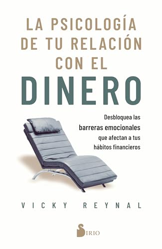 La psicologia de tu relacion con el dinero (Spanish Edition)