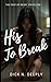 His to Break: A taboo age g...