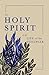 The Holy Spirit in the Life...