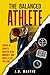 The Balanced Athlete by J.D. Martin