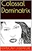 Colossal Dominatrix by Femdom Literature