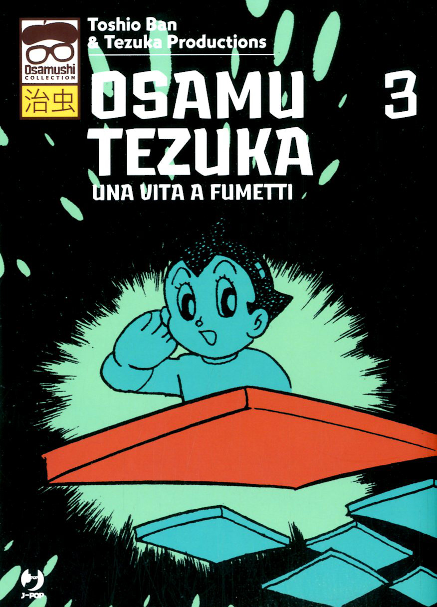 Osamu Tezuka. Una vita a fumetti, Vol. 3