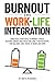 Burnout and Work-Life Integ...