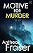 MOTIVE FOR MURDER a gripping British crime mystery full of twists (Detective Webb Murder Mysteries)